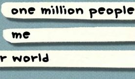 Τι θα έλεγες σε ένα εκατομμύριο ανθρώπους;