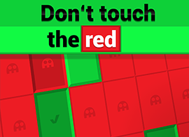 Don`t touch the red